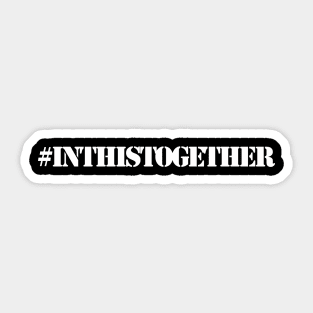 #InThisTogether Sticker